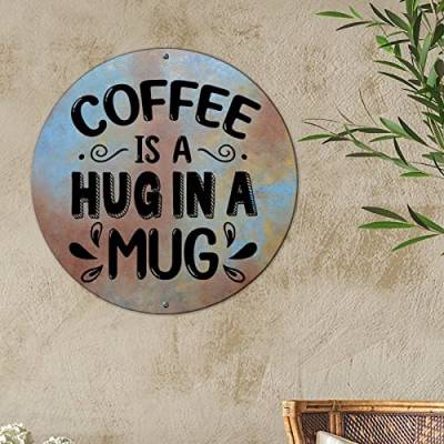 Rundes Metall-Wandschild "Coffee Is A Hug in A Mug", Metall-Blechschild, Wandschild, motivierende Zitate, religiöse Wand, dekorative Schilder für Veranda, Wohnzimmer, Schlafzimmer, 22,9 x 22,9 cm von CowkissSign