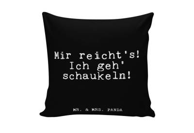 Mr. & Mrs. Panda Dekokissen Mir reicht's! Ich geh'... - Schwarz - Geschenk, Freundin, Kind, Schaukeln, Weisheiten, Spruch, lustig, Dekokissen, Sofakissen, Kopfkissen, Motivkissen von Mr. & Mrs. Panda