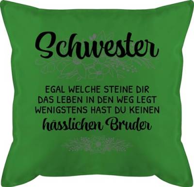 Kissen 50x50 - Lustige Bruder Schwester Geschenkidee - Wenigstens hast du keinen hässlichen Bruder - Witzig - 50 x 50 cm - Grün - Sister Schwestern Geschenk für Geschenke Beste von Shirtracer