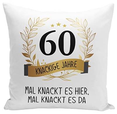 Tassenbrennerei Kissen 60. Geburtstag - 60 knackige Jahre Mal knackt es Hier mal knackt es da - inklusive Kissenfüllung - Geburtstagsgeschenk lustig mit Spruch (60) von Tassenbrennerei