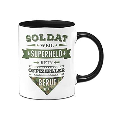 Tassenbrennerei Tasse mit Soldat Beruf weil Superheld kein offizieller Beruf ist - Lustige Kaffeetasse als Geschenk (Schwarz, Soldat) von Tassenbrennerei