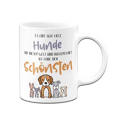 Tassenbrennerei Tasse mit Spruch Es gibt soviele Hunde ausgerechnet ich Habe den Schönsten - Kaffeetasse lustig - Geschenk Hundebesitzer - Spülmaschinenfest von Tassenbrennerei