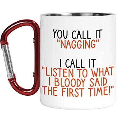 Karabiner-Tasse | Camper Cup | Thermobecher | Nagging Listen to What I Said | Lustiger Banter Witz Naturliebhaber Outdoor Walking | CMBH185 von Tongue in Peach