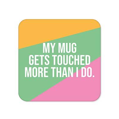 Lustige Getränkeuntersetzer | Neuheit Büro Tasse Untersetzer | My Mug Gets Touched More Biermatte | sarkastisches Wohnaccessoire | Silly Joke Coffee CC93 von Tongue in Peach