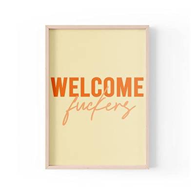 Lustiger Zitat Druck | Home Prints | Welcome F*ckers | Wandkunst Ästhetisch Home Flur Eingang Sweary | A4 A3 A5 *Rahmen nicht im Lieferumfang enthalten * - PBH53 von Tongue in Peach