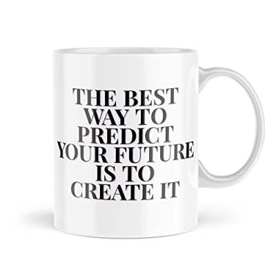 Tasse mit motivierendem Zitat | The Best Way to Predict Your Future Mug | Neuheit Tasse Tee Kaffee Freund Positive Girl Boss Manager WFH | MBH2077 von Tongue in Peach
