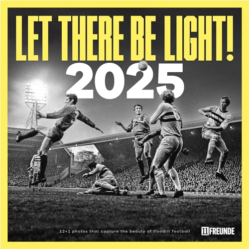 Let There Be Light! 11FREUNDE 2025 - Wand-Kalender - Broschüren-Kalender - 30x30 - 30x60 geöffnet - Fußball-Kalender von 11FREUNDE