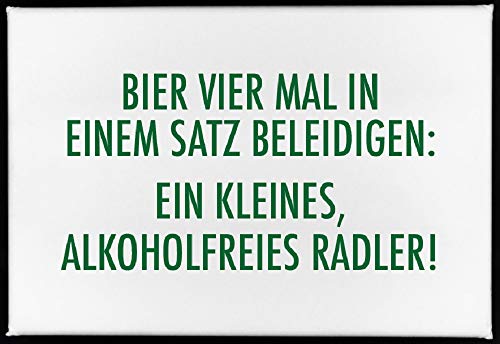 Magnet, 79 x 53mm, BIER VIER MAL IN EINEM SATZ BELEIDIGEN: EIN KLEINES ALKOHOLFREIES RADLER! von 17;30 HOME