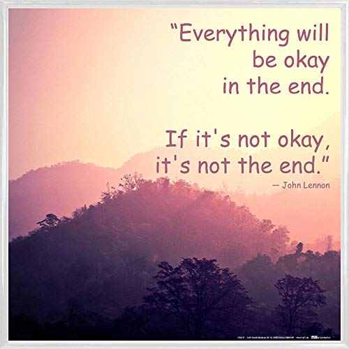 1art1 Motivation Poster Kunstdruck Bild und Kunststoff-Rahmen - Everything Will Be Okay In The End. If It's Not Okay, It's Not The End (40 x 40cm) von 1art1