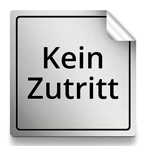 Kein Zutritt Aufkleber, 10x10cm in silber,selbstklebender Sticker/Folie von 1peak