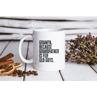Grampa New Opa Vatertag Großvater Tasse, Lustige Kaffeetasse, Geburtstagsgeschenke Für Männer Und Frauen von 22ndOfOctober