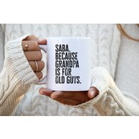 Saba Neue Opa Vatertag Großvater Tasse, Lustige Kaffeetasse, Geburtstagsgeschenke Für Männer Und Frauen von 22ndOfOctober