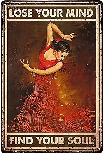 Metall Schilder Flamenco-Mädchen, Verlieren Sie Ihren Verstand, Finden Sie Ihre Seele Retro Metallschild Retro Bade Wand Dekoration Für Café Geschenk Büro,20X30Cm von 321