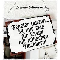 Fenster Putzen Ist Nur Was Für Leute Mit Hübschen Nachbarn/Shabby Fake Emaille Schild Holzschild von 3NuesseSchilder