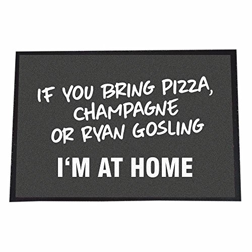 (40 x 60 cm, If You Bring Pizza, Champagne or Ryan Gosling - I'm at Home) von 4you Design