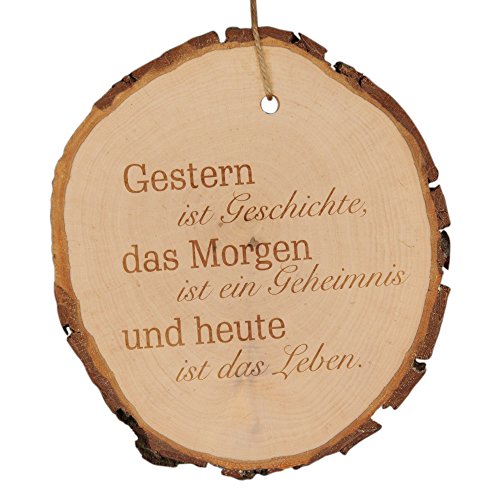 Baumscheibe "Gestern ist Geschichte, das Morgen ist ein Geheimnis und Heute ist das Leben" - Holzscheibe mit Spruch - Türanhänger Holz Türschild Geschenkidee Geschenk Dekoration Wohnaccessoire von 4you Design