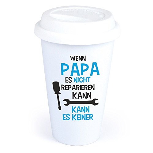 4you design Coffee-to-Go-Becher Spruch Wenn Papa es nicht reparieren kann, kann es keiner! aus Keramik – *spülmaschinengeeignet* originelle Geschenkidee – Vatertagsgeschenk – Kaffeebecher mit Spruch von 4you design