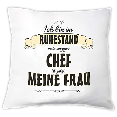 Kissen -Ich Bin im Ruhestand! Mein einziger Chef ist jetzt Meine Frau- Geschenk für Kollegen & Freunde - lustiges Abschiedsgeschenk zum Ruhestand von 4you Design