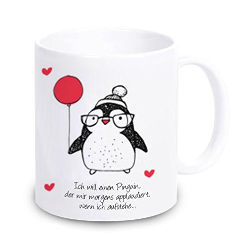 4youDesign Tasse Ich Will einen Pinguin der Mir morgens applaudiert, wenn ich aufstehe. Kaffeebecher - Geschirr Geschenkidee Geschenk Geburtstagsgeschenk ausgefallen originell von 4youDesign