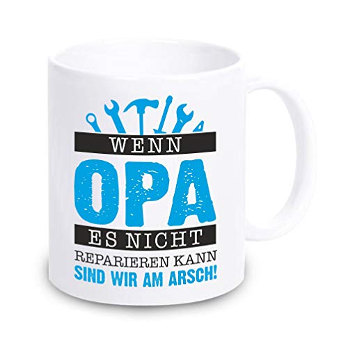 4youDesign weiße Tasse -Wenn Opa es Nicht reparieren kann sind wir am Arsch- Kaffeebecher mit lustigem Spruch I Geschenkidee zu Weihnachten & Geburtstag von 4youDesign