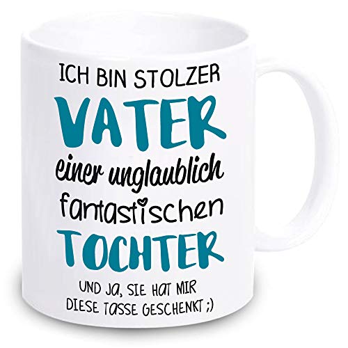 weiße TASSE -Ich bin stolzer Vater einer unglaublich fantastischen Tochter- Geschenkidee zum Geburtstag Vatertag mit Spruch für ihn (Vater(Tochter)) von 4youDesign