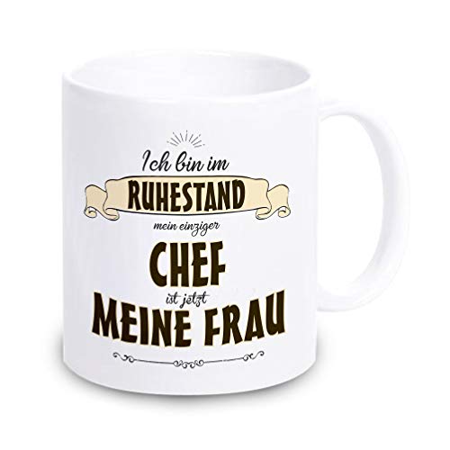 weiße Tasse -Ich Bin im Ruhestand! Mein einziger Chef ist jetzt Meine Frau- Abschiedsgeschenk für Kollegen - lustiges Renteneintritt Geschenk von 4youDesign