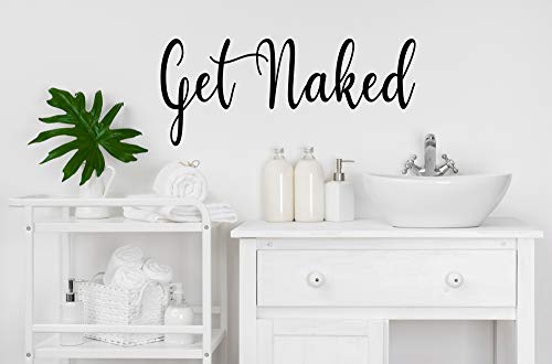 V091 Wandtattoo "Get Naked inspirierendes Zitat", Vinyl, für Schlafzimmer / Badezimmer von 52 North