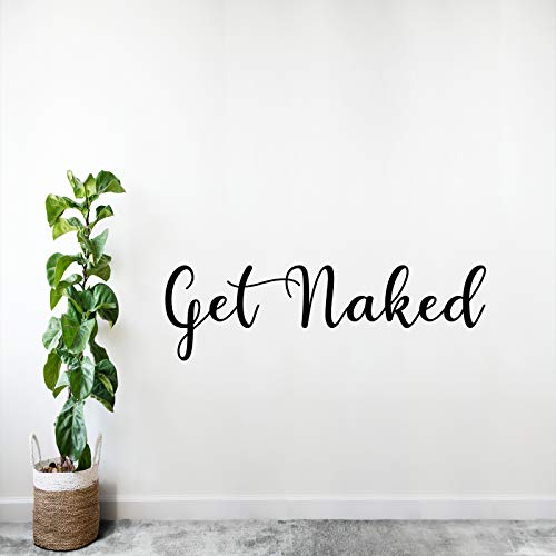 Wandtattoo mit inspirierendem Zitat "Get Naked", für Schlafzimmer, Badezimmer, Vinyl, Geschenk v091 (andere Farbe) von 52 North