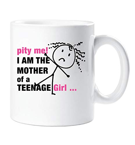 60 Second Makeover Limited Ladies Pity Me I'm Th Ladies Pity Me I'm the Mother of a Teenager Girl Mug von 60 Second Makeover Limited