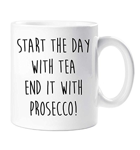 Start The Day With Tee Ende es mit Prosecco Becher Tasse Lustig Neuheit Geschenk Freund Mutter von 60 Second Makeover Limited