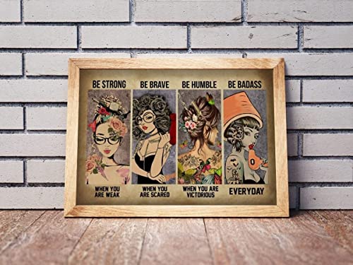 Metallschild Be Strong Be Brave Be Humble Be Badass Everyday Poster Motivational Print Friseur Geschenk Hair Salonation Wall Plaque Blechschild Generischer Aluminium Metallschild S von 874