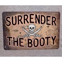 Blechschild Pirate Surrender The Booty Piraten Skelett Schiff Schatz Piratenbasis Piratenschwert Tortenfigur Aluminium 20x30cm Blechschild Pirate Surrender The Booty Piraten Skelett Schiff Schatz Piratenbasis Piratenschwert Tortenfigur Aluminium 20x30cm von 923graphics