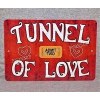 Metallschild Tunnel Of Love Karneval Vergnügungspark Attraktion Messe Fahrt Paare Nur Ticket Vintage Replik Mann Höhle Aluminium 8 "x 12" Liebhaber Metallschild Tunnel Of Love Karneval Vergnügungspark Attraktion Messe Fahrt Paare Nur Ticket Vintage Replik Mann Höhle Aluminium 8 "x 12" Liebhaber von 923graphics