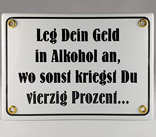 A.G.S. Emaille Schild Handarbeit Nr.21 - Leg Dein Geld in Alkohol an. Wo sonst bekommst du 40 Prozent von A.G.S.