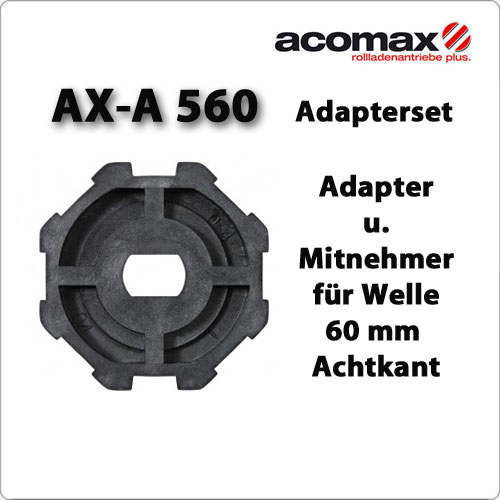 AX-A 560 Adaptersatz 60iger Achtkant-Welle AX-A 560 Adaptersatz 60iger Achtkant-Welle von ACOMAX