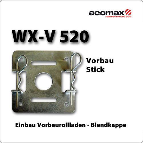 WX-V 520 Stick - Vorbaurolladen / Blendkappe WX-V 520 Stick - Vorbaurolladen / Blendkappe von ACOMAX