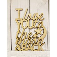 I Love You To The Moon & & Back - Laser Holzschild Wanddeko Geschenk Kranz Spruch Baby Hochzeit Bridal Shower Kinderzimmer I Love You To The Moon & & Back - Laser Holzschild Wanddeko Geschenk Kranz Spruch Baby Hochzeit Bridal Shower Kinderzimmer von ADORNaMENTSshop