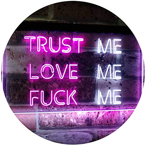 Trust Me Love Me Fuck Me Décor Man Cave Nightclub Garage Dual Color LED Barlicht Neonlicht Lichtwerbung Neon Sign Weiß & Violett 400 x 300mm st6s43-i3081-wp von ADVPRO