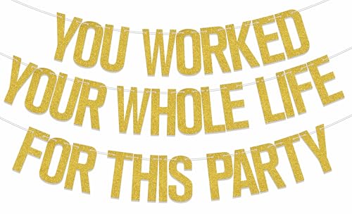 You Worked Your Whole Life for This Party Banner Abschiedsbanner Ruhestand Party Dekorationen Gold You Worked Your Whole Life for This Party Banner Abschiedsbanner Ruhestand Party Dekorationen Gold von AETGDDS