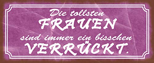 AGDeko® Blechschild 27x10 cm Die tollsten Frauen sind immer ein bisschen Verrückt Spruch von AGDeko André Günther Dekoration & Style