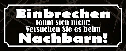 AGDeko® Blechschild 27x10 cm Einbrechen lohnt sich nicht Versuchen Sie es beim Nachbarn Diebstahl Polizie lustig von AGDeko André Günther Dekoration & Style