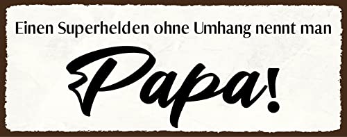 AGDeko® Blechschild 27x10 cm Einen Super Helden ohne Umhang nennt man Papa Familie Kinder Zusammenhalt Spruch von AGDeko André Günther Dekoration & Style