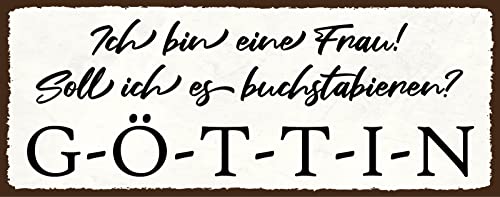 AGDeko® Blechschild 27x10 cm Ich bin eine Frau Soll ich es Buchstabieren Göttin Lustig Motivation Selbstverliebt Meinung Spruch von AGDeko André Günther Dekoration & Style