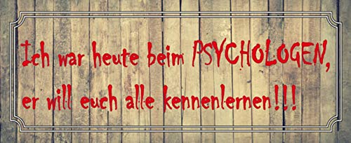 AGDeko® Blechschild 27x10 cm Ich war Heute beim Psychologen er will euch alle Kennenlernen Lustig Therapie von AGDeko André Günther Dekoration & Style