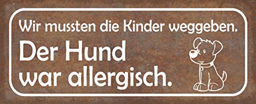 AGDeko® Blechschild 27x10 cm Wir mussten die Kinder Weggeben Der Hund war Allergisch Familie Tier Liebe Lustig Spruch von AGDeko André Günther Dekoration & Style