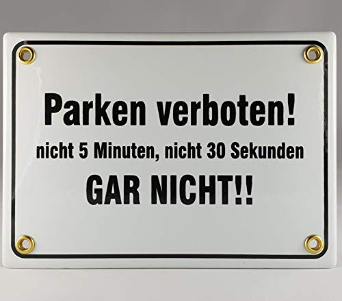 A.G.S. Emaille Schild Handarbeit Nr.30 - Parken verboten. Nicht 5 Minuten Nicht 30 Sekunden. Gar Nicht !! von A.G.S.