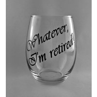stemless Weinglas "Was Auch Immer, Ich Bin Im Ruhestand" Ruhestandgeschenk von AJsSouthernDesigns