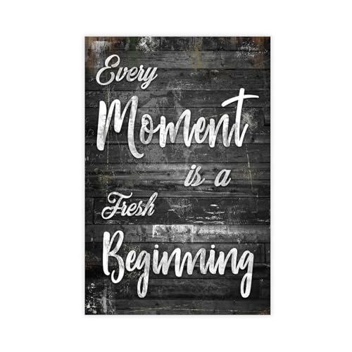 Motivationsschild "Every Moment Is A Fresh Beginning on Inspirational Quotes" Positive Affirmations Friends Kids Men Women Christma Poster Print for Teen Boys Room Wall Art Canvas Painting Print von ANFOTCM