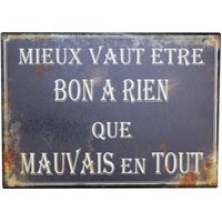 Antic Line Créations - Schild mit lustigem Spruch Mieux vaut être bon à rien... von ANTIC LINE CRÉATIONS