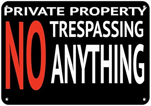 ARPINO Blechschild, 20,3 x 30,5 cm, Private Property No Trespassing No Anything Notice Schild Warnschild Sicherheitsschild von ARPINO